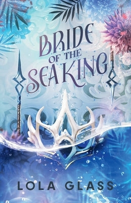 Bride of the Sea King by Glass, Lola