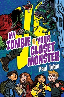 My Zombie vs. Your Closet Monster: Perfect Quick Read for Reluctant Readers by Tobin, Paul