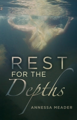 Rest for the Depths by Meader, Annessa