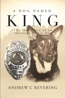 A Dog Named King by Revering, Andrew C.