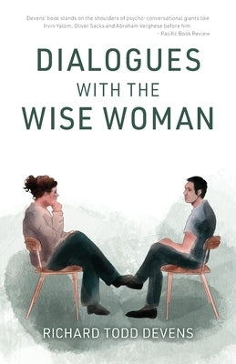 Dialogues with the Wise Woman by Devens, Richard Todd