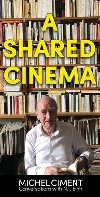 A Shared Cinema by Ciment, Michel