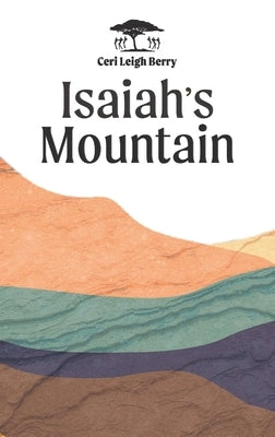 Isaiah's Mountain by Berry, Ceri Leigh
