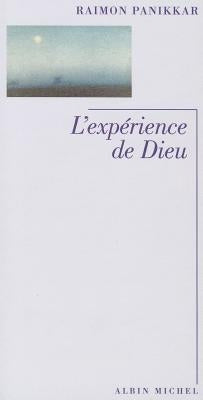 Experience de Dieu (L') by Panikkar, Raimon