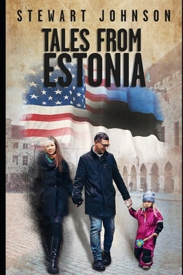 Tales From Estonia by Johnson, Stewart