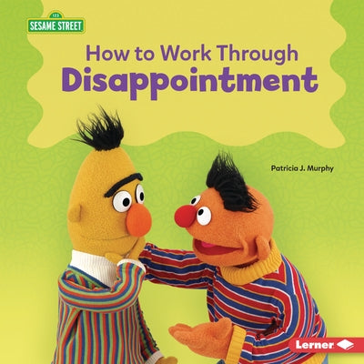 How to Work Through Disappointment by Murphy, Patricia J.