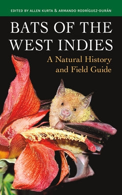 Bats of the West Indies: A Natural History and Field Guide by Kurta, Allen