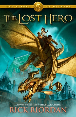 Heroes of Olympus, The, Book One: Lost Hero, The-Heroes of Olympus, The, Book One by Riordan, Rick