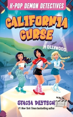 California Curse: Mystery Stories for K-Pop Fans (Book 4) by Deutsch, Stacia