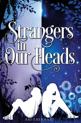 Strangers in Our Heads by Eberhart, Bri