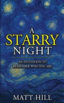 A Starry Night by Hill, Matt