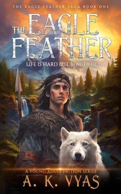 The Eagle Feather by Vyas, A. K.