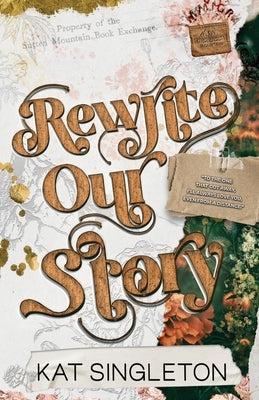 Rewrite Our Story by Singleton, Kat