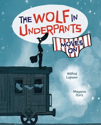 The Wolf in Underpants Moves on by Lupano, Wilfrid