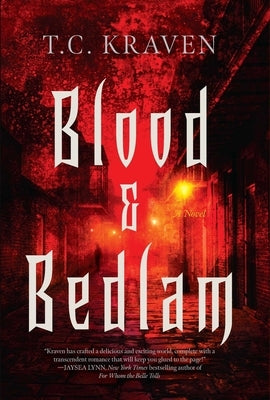Blood & Bedlam: A Nola After Dark Novel by Kraven, T. C.