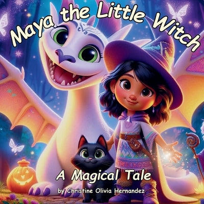 Maya the Little Witch by Hernandez, Christine Olivia