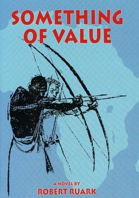 Something of Value by Ruark, Robert