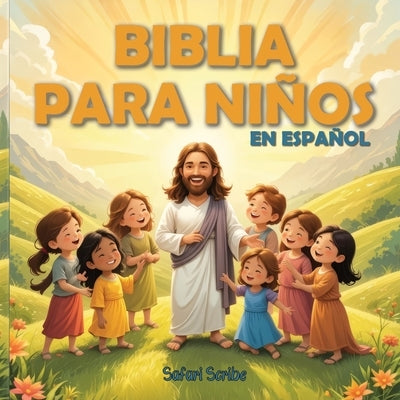 Biblia para ni?os en espa?ol: Las historias seleccionadas y m?s importantes de la Biblia para ni?os - Relatos coloridos sobre fe, valent?a y amor, i by Scribe, Safari