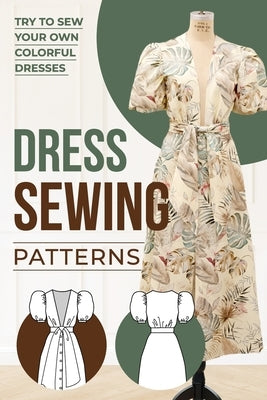 Dress Sewing Patterns: Sewing Guide by Edwards, Lucas