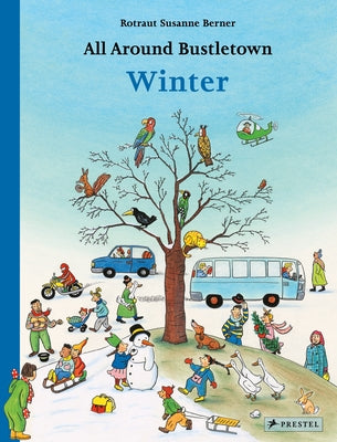All Around Bustletown: Winter by Berner, Rotraut Susanne