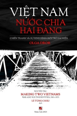 Vi&#7879;t Nam N&#432;&#7899;c Chia Hai &#272;àng by Dror, Olga