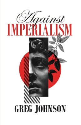 Against Imperialism by Johnson, Greg