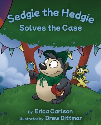 Sedgie the Hedgie Solves the Case by Carlson, Erica