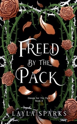 Freed by The Pack by Sparks, Layla