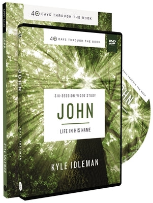 John Study Guide with DVD: Life in His Name by Idleman, Kyle