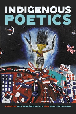 Indigenous Poetics by Hern?ndez-?vila, In?s
