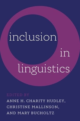 Inclusion in Linguistics by Charity Hudley, Anne H.