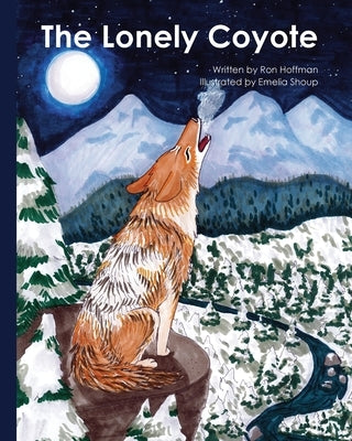 The Lonely Coyote by Hoffman, Ronald Dale