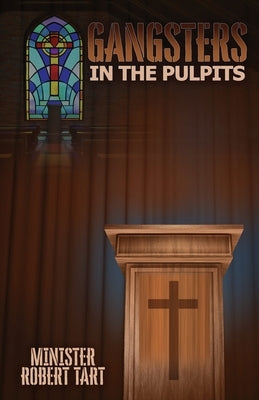 Gangers in the Pulpits by Tart, Minister Robert