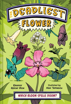 The Deadliest: Flower by Spicer Rice, Eleanor