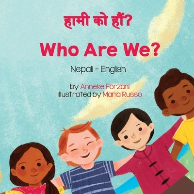 Who Are We? (Nepali-English) by Forzani, Anneke