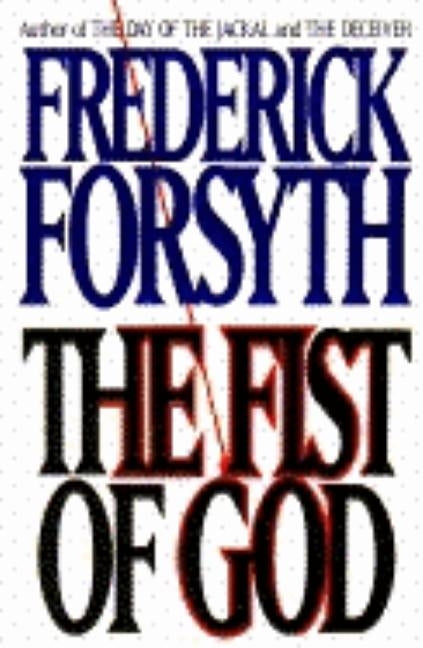 Fist of God by Forsyth, Frederick