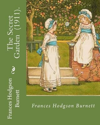 The Secret Garden (1911). By: Frances Hodgson Burnett: Illustration By: M. L. Kirk (Maria Louise Kirk, illustrator (1860-1938)). by Kirk, M. L.