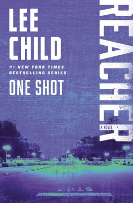 One Shot: A Reacher Novel by Child, Lee