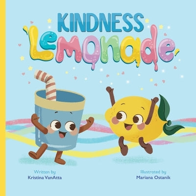 Kindness Lemonade by Vanatta, Kristina