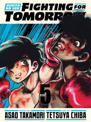Ashita No Joe: Fighting for Tomorrow 5 by Takamori, Asao