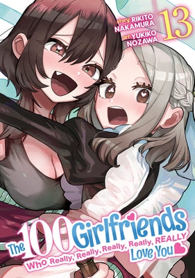 The 100 Girlfriends Who Really, Really, Really, Really, Really Love You Vol. 13 by Nakamura, Rikito