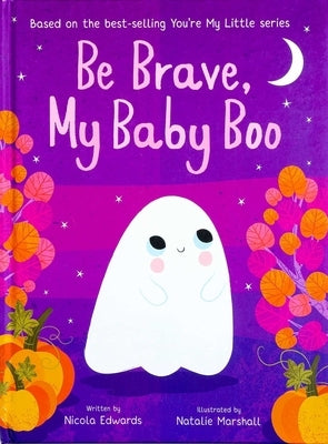 Be Brave, My Baby Boo by Edwards, Nicola