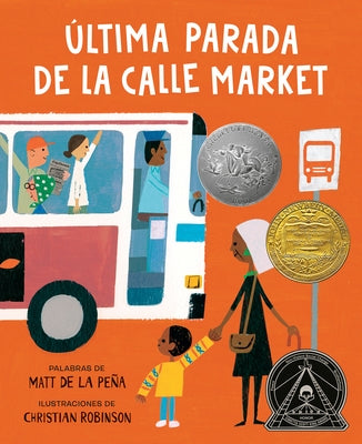 Última Parada de la Calle Market (Last Stop on Market Street Spanish Edition) by de la PeÃ±a, Matt