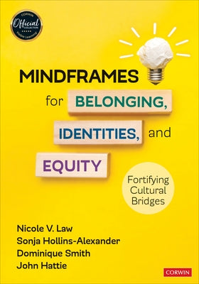 Mindframes for Belonging, Identities, and Equity: Fortifying Cultural Bridges by Law, Nicole V.