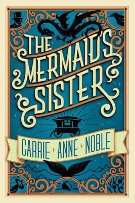 The Mermaid's Sister by Noble, Carrie Anne