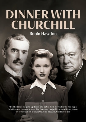 Dinner with Churchill by Hawdon, Robin