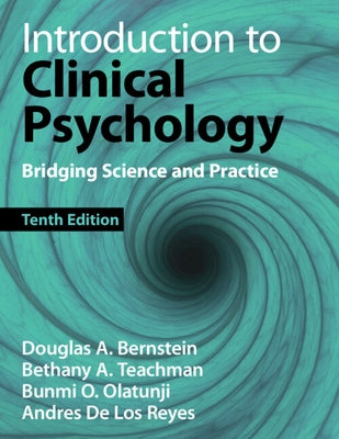 Introduction to Clinical Psychology: Bridging Science and Practice by Bernstein, Douglas A.