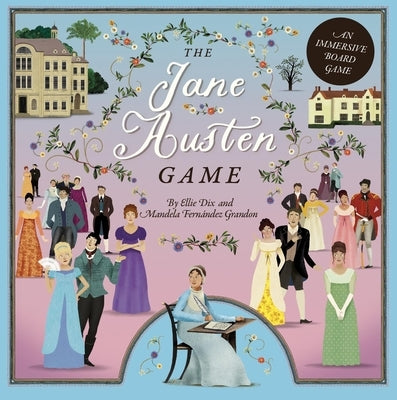 The Jane Austen Game: An Immersive Boardgame - Play as Your Favourite Austen Heroine! by Falls, Barry