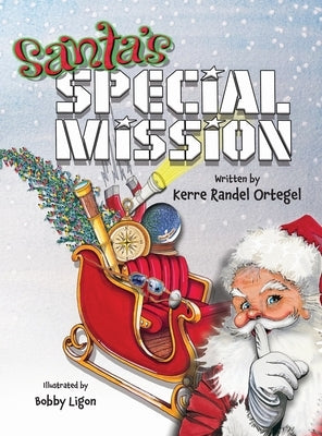 Santa's Special Mission by Ortegel, Kerre Randel