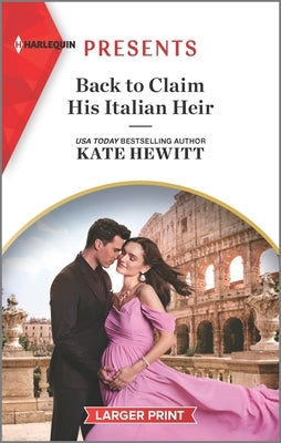 Back to Claim His Italian Heir by Hewitt, Kate